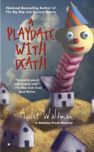 Title: A Playdate With Death, Author: Ayelet Waldman