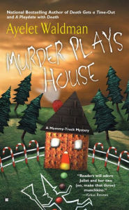 Title: Murder Plays House, Author: Ayelet Waldman