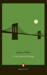 Title: A View from the Bridge, Author: Arthur Miller