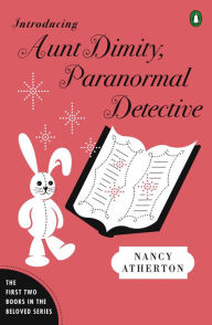 Title: Introducing Aunt Dimity, Paranormal Detective: The First Two Books in the Beloved Series, Author: Nancy Atherton
