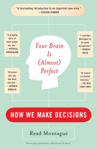 Title: Your Brain Is (Almost) Perfect: How We Make Decisions, Author: Read Montague