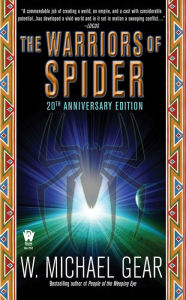 Title: The Warriors of Spider, Author: W. Michael Gear