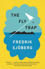 Title: The Fly Trap: A Memoir, Author: Fredrik Sjöberg