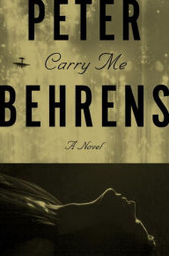 Title: Carry Me, Author: Peter Behrens