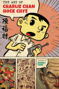 Title: The Art of Charlie Chan Hock Chye: Eisner Award, Author: Sonny Liew