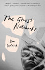 The Ghost Notebooks: A Novel