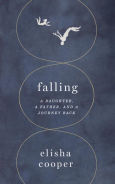 Title: Falling: A Daughter, a Father, and a Journey Back, Author: Elisha Cooper