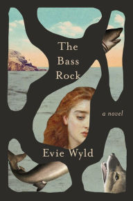 Title: The Bass Rock, Author: Evie Wyld