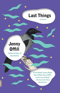 Title: Last Things, Author: Jenny  Offill
