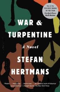 Title: War and Turpentine: A Novel, Author: Stefan Hertmans