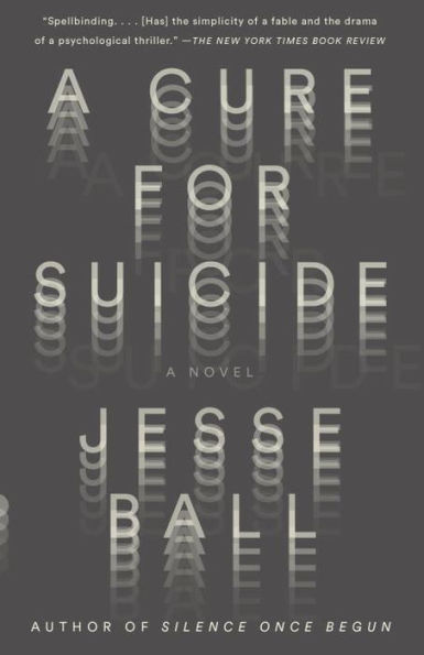 A Cure for Suicide: A Novel