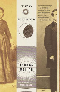 Title: Two Moons, Author: Thomas Mallon