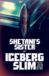 Title: Shetani's Sister, Author: Iceberg Slim