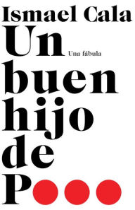 Title: Un buen hijo de p... / The Power within Us: Una fábula, Author: Ismael Cala