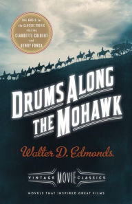 Title: Drums Along the Mohawk: A Vintage Movie Classic, Author: Walter D. Edmonds