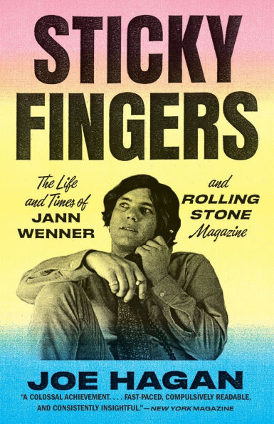 Sticky Fingers: The Life and Times of Jann Wenner and Rolling Stone Magazine