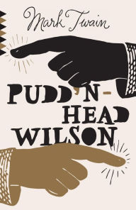 Title: Pudd'nhead Wilson, Author: Mark Twain