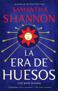 Title: La era de los huesos: (Bone Season--Spanish-language Edition), Author: Samantha Shannon