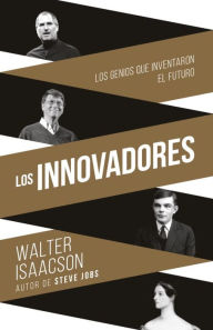 Title: Innovadores (Innovators-SP): Los genios que inventaron el futuro, Author: Walter Isaacson