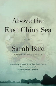 Title: Above the East China Sea, Author: Sarah Bird