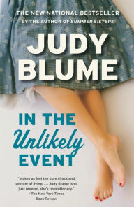 Title: In the Unlikely Event: A Novel, Author: Judy Blume