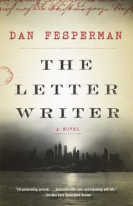 Title: The Letter Writer: A Novel, Author: Dan Fesperman