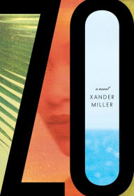 Free ebooks downloading in pdf Zo: A novel by Xander Miller