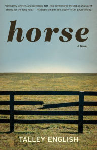 Title: Horse: A novel, Author: Talley English
