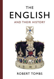 Ebook zip download The English and Their History (English literature) by Robert Tombs 9781101874769