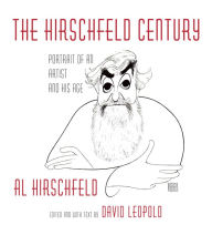 Title: The Hirschfeld Century: Portrait of an Artist and His Age, Author: Al Hirschfeld