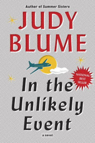 Title: In the Unlikely Event, Author: Judy Blume