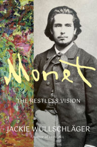Title: Monet: The Restless Vision, Author: Jackie Wullschläger