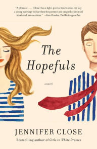 Title: The Hopefuls: A novel, Author: Jennifer Close