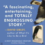 Alternative view 2 of A Most Remarkable Creature: The Hidden Life and Epic Journey of the World's Smartest Birds of Prey