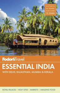 Title: Fodor's Essential India: with Delhi, Rajasthan, Mumbai & Kerala, Author: Fodor's Travel Publications