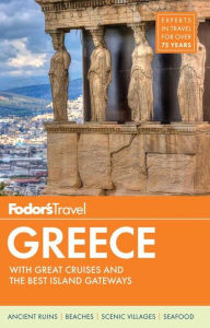 Title: Fodor's Greece: with Great Cruises & the Best Islands, Author: Fodor's Travel Publications