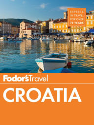 Title: Fodor's Croatia: with a Side Trip to Montenegro, Author: Fodor's Travel Publications