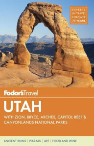 Download ebooks pdb format Fodor's Utah: with Zion, Bryce Canyon, Arches, Capitol Reef & Canyonlands National Parks by Fodor's Travel Publications