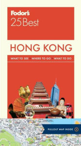 Title: Fodor's Hong Kong 25 Best: with a Side Trip to Macau, Author: Fodor's Travel Publications