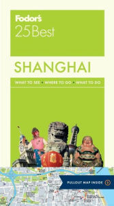 Title: Fodor's Shanghai 25 Best, Author: Fodor's Travel Publications