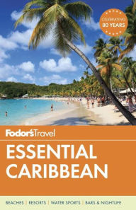 Title: Fodor's Essential Caribbean, Author: Fodor's Travel Publications