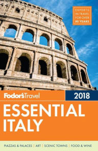 Title: Fodor's Essential Italy 2018, Author: Fodor's Travel Publications