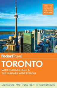 Title: Fodor's Toronto: with Niagara Falls & the Niagara Wine Region, Author: Fodor's Travel Publications