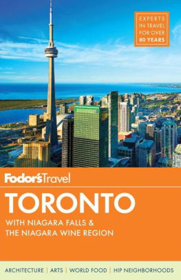 Fodor S Toronto With Niagara Falls The Niagara Wine Region By