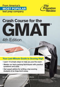 Title: Crash Course for the GMAT, 4th Edition, Author: The Princeton Review