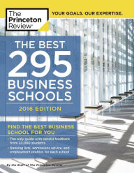 Title: The Best 295 Business Schools, 2016 Edition, Author: Princeton Review