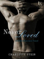 Never Loved: A Dark Obsession Novel