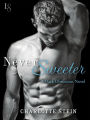Never Sweeter: A Dark Obsession Novel