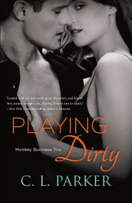 Title: Playing Dirty: Monkey Business Trio, Author: C. L. Parker