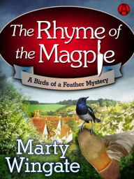 Title: The Rhyme of the Magpie (Birds of a Feather Mystery Series #1), Author: Marty Wingate